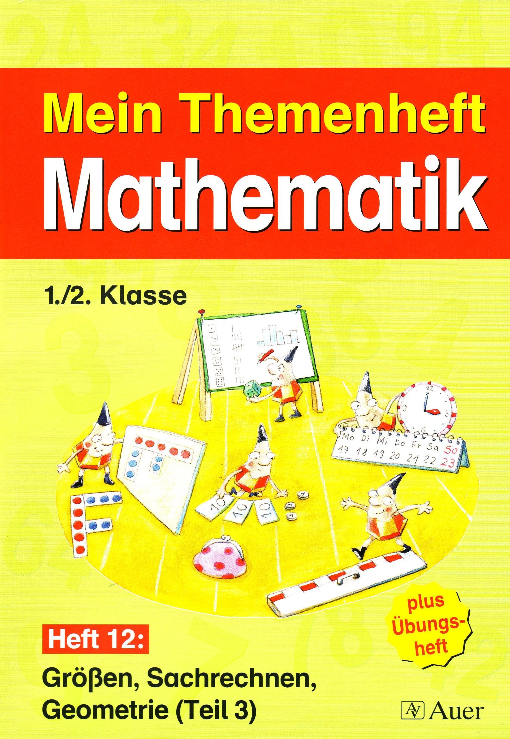 Mein Themenheft Mathematik / Themenheft 12, 1./2. Klasse: Größen, Sachrechnen, Geometrie (Teil 3) Books