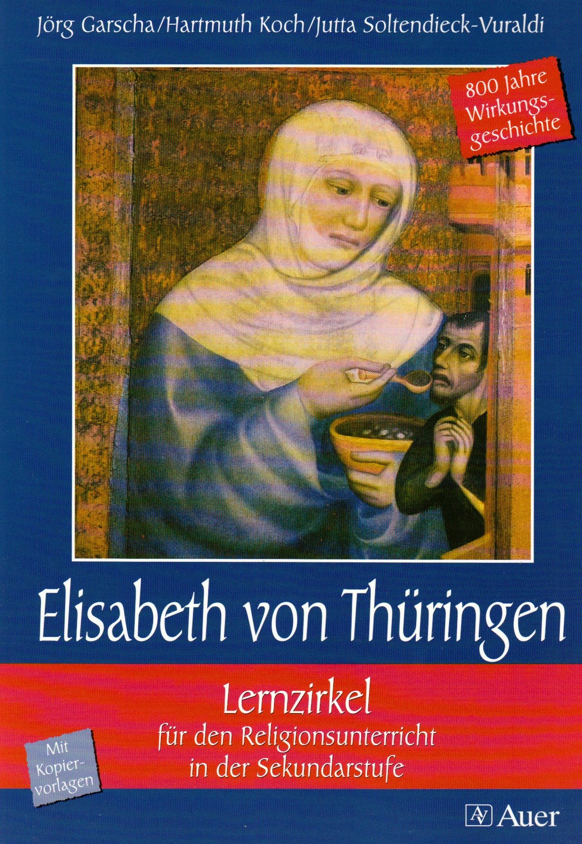 Elisabeth von Thüringen: Lernzirkel für den Geschichts- und Religionsunterricht in der Sekundarstufe Study Guides