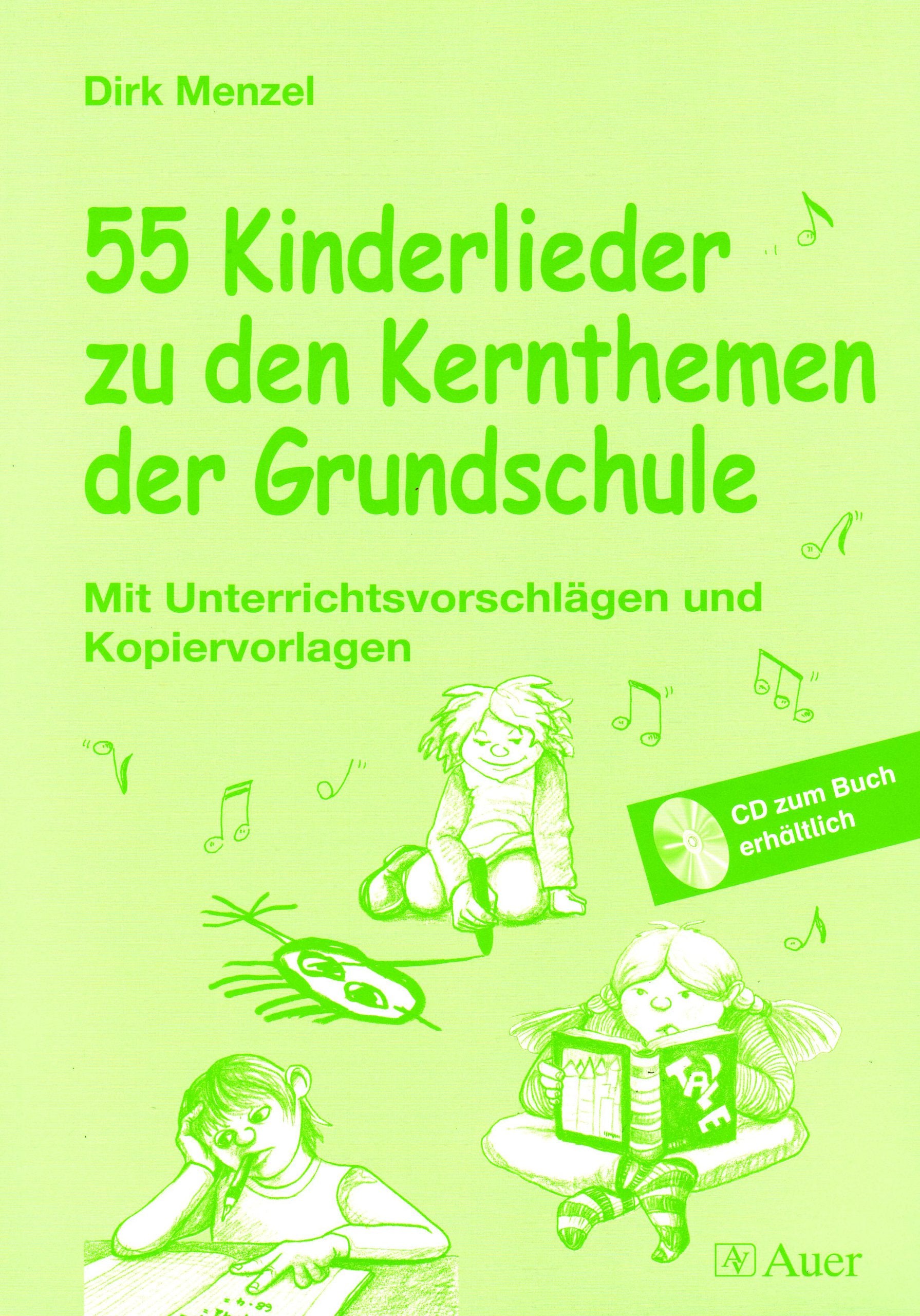 55 Kinderlieder zu den Kernthemen der Grundschule: Mit Unterrichtsvorschlägen und Kopiervorlagen Sheet Music