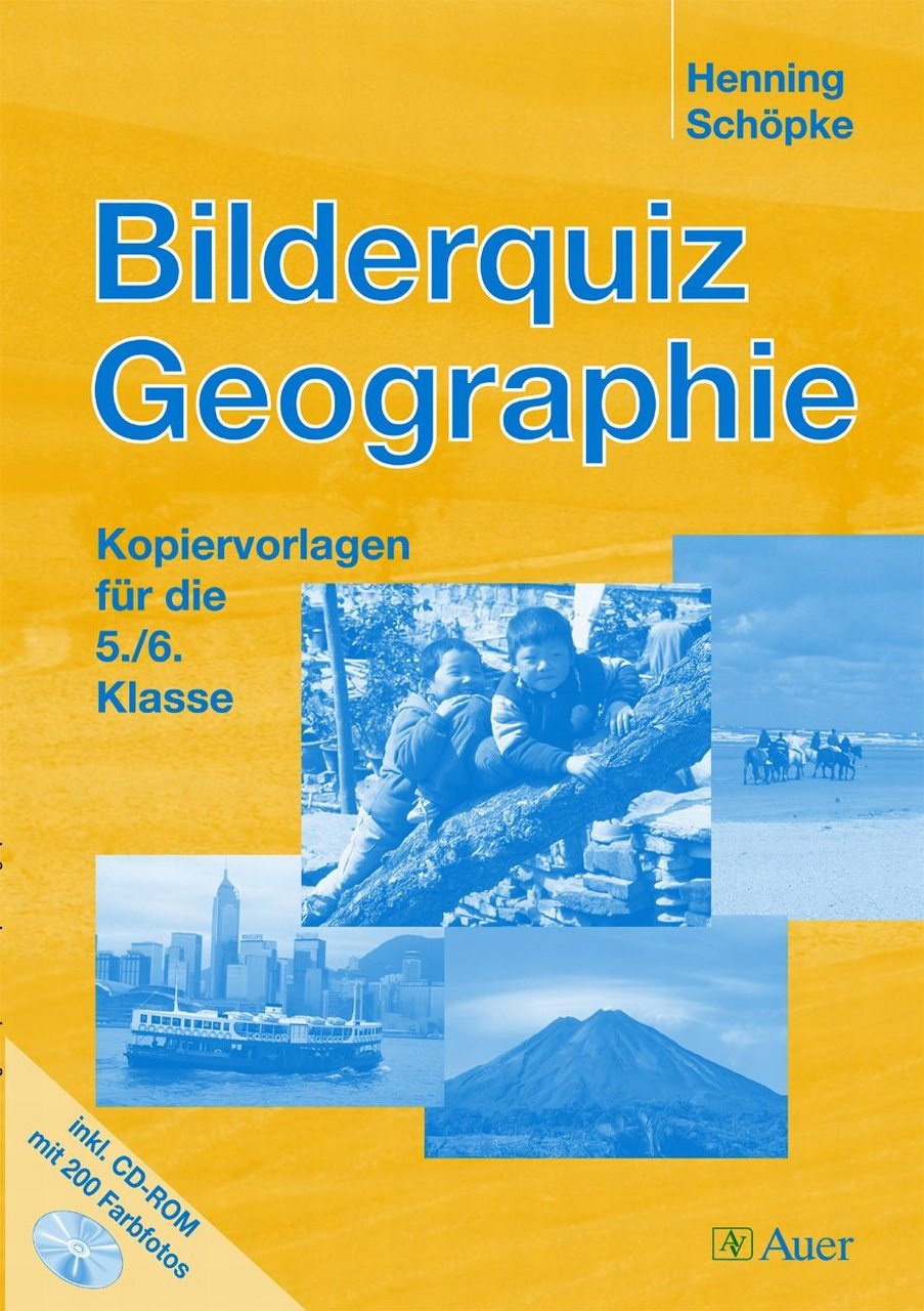 Bilderquiz Geographie, Klasse 5/6: Mit Kopiervorlagen, inkl. CD-ROM mit 200 Farbfotos Learning & Reference