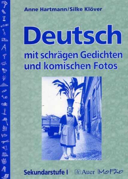 Deutsch mit schrägen Gedichten und komischen Fotos: (5. bis 10. Klasse) Study Guides