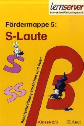 Lernserver - Fördermappe 5: S-Laute: Klasse 2/3 (Rechtschreibung verstehen und üben) Study Guides