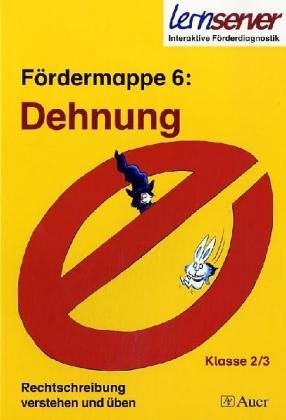 Lernserver - Fördermappe 6: Dehnung: Klasse 2/3 (Rechtschreibung verstehen und üben) Study Guides