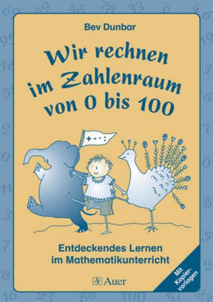 Wir rechnen im Zahlenraum von 0 bis 100: Entdeckendes Lernen im Mathematikunterricht (1. Klasse) Education & Training