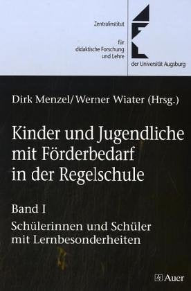 Kinder- und Jugendliche mit Förderbedarf in der Regelschule: Band I: Schülerinnen und Schüler mit Lernbesonderheiten Politics & History