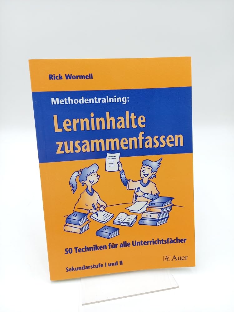 Methodentraining: Lerninhalte zusammenfassen: 50 Techniken für alle Unterrichtsfächer, Sekundarstufe I und II (5. bis 10. Klasse) Learning & Reference
