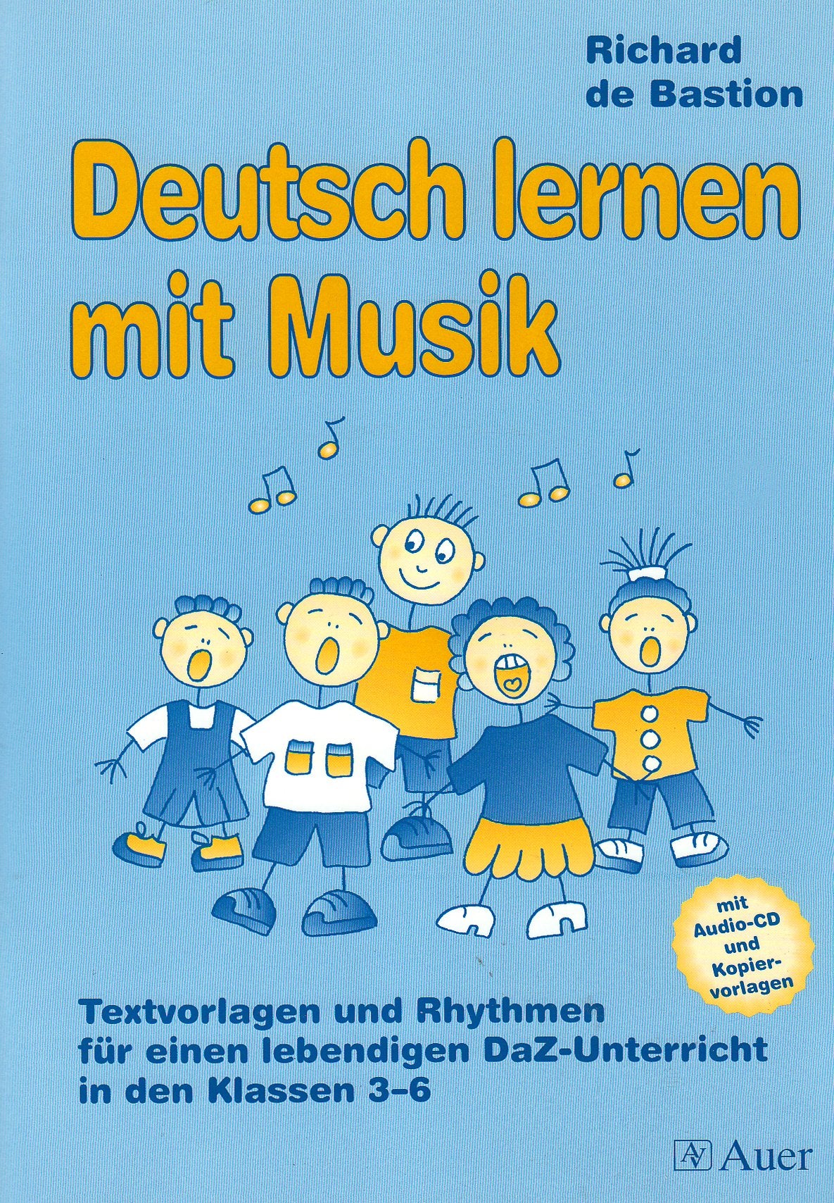 Deutsch lernen mit Musik: Textvorlagen und Rhythmen für einen lebendigen DaZ-Unterricht in den Klassen 3-6. Mit Audio-CD und Kopiervorlagen Foreign Languages ​​& Dictionaries