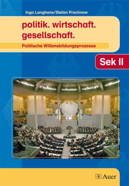 politik.wirtschaft.gesellschaft: Politische Willensbildungsprozesse Study Guides