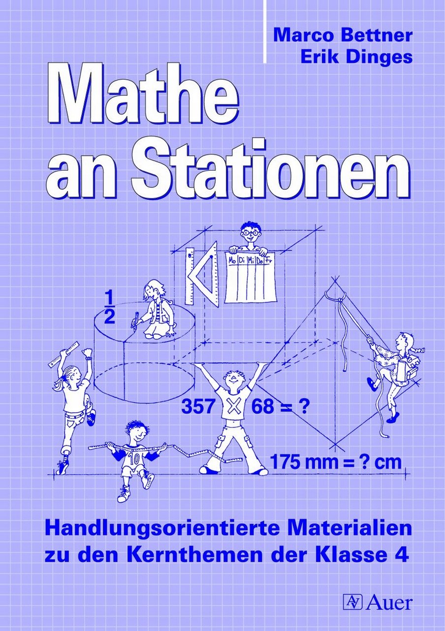 Mathe an Stationen 4: Handlungsorientierte Materialien zu den Kernthemen der Klasse 4 (Stationentraining Grundschule Mathe) Learning & Reference