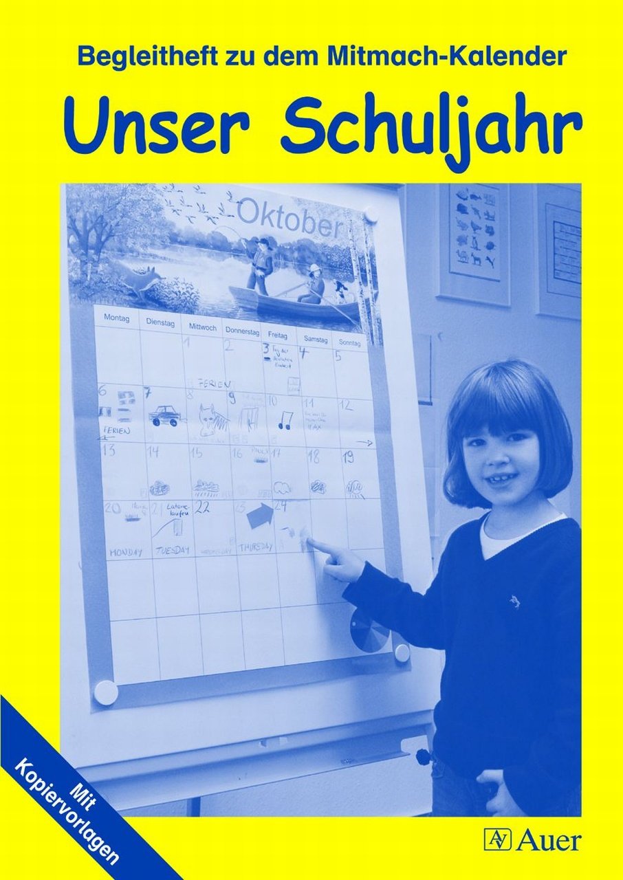 Unser Schuljahr - Begleitheft zu dem Mitmach-Kalender: zum Mitmach-Kalender, Mit Kopiervorlagen (1. bis 4. Klasse) Learning & Reference