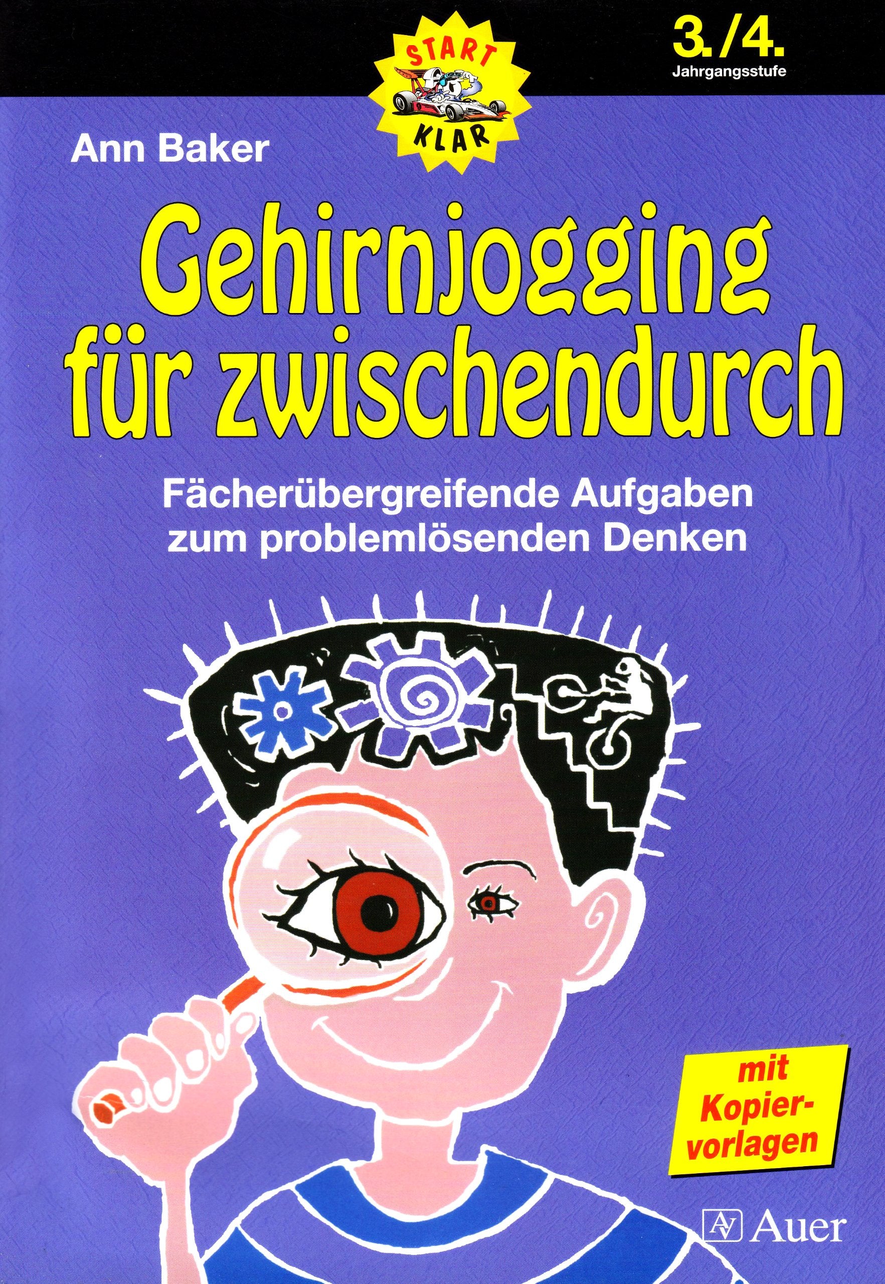 Start-Klar. Naturwissenschaftliche Experimente / Gehirnjogging für zwischendurch: Fächerübergreifende Aufgaben zum problemlösenden Denken. Mit Kopiervorlagen - 3./4. Jahrgangsstufe Learning & Reference