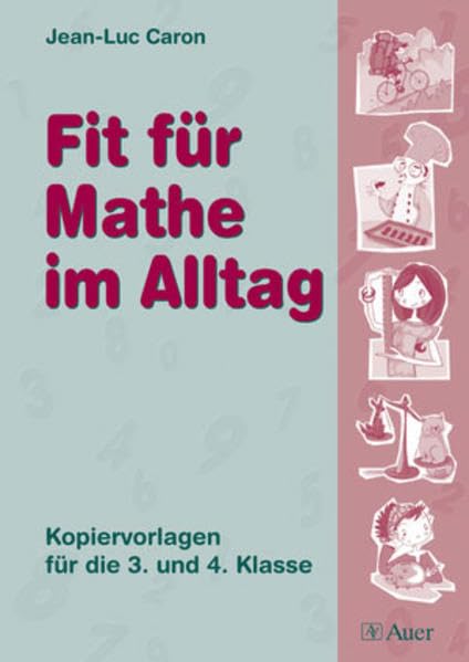 Fit für Mathe im Alltag: Mit Kopiervorlagen (3. und 4. Klasse) Learning & Reference