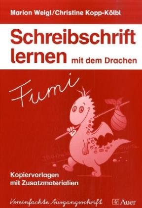 Schreibschrift lernen mit dem Drachen Fumi: Kopiervorlagen mit Zusatzmaterialien. Vereinfachte Ausgangsschrift Study Guides