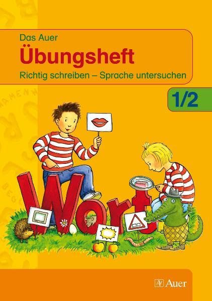 Das Auer Übungsheft 1/2: Richtig schreiben - Sprache untersuchen + ABC-Heft ( DinA5) (Das Auer Sprachbuch (BY)) Study Guides