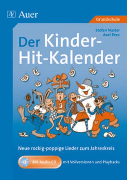 Der Kinder-Hit-Kalender: Neue rockig-poppige Lieder zum Jahreskreis, Mit Audio-CD, Mit Vollversion und Playbacks (1. bis 4. Klasse) Learning & Reference