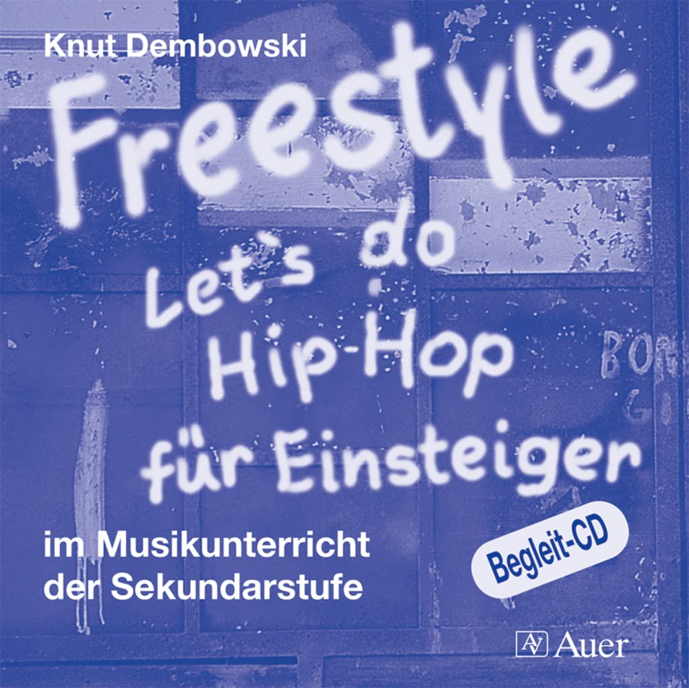 Freestyle - Let's do Hip-Hop für Einsteiger (CD): Begleit-CD (5. bis 13. Klasse) Education & Training