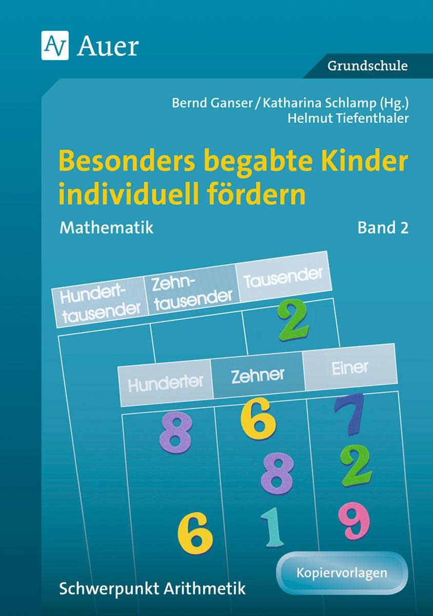 Begabte Kinder individuell fördern, Mathe Band 2: Schwerpunkt Arithmetik (1. bis 4. Klasse) (Begabte Kinder fördern) Education & Training
