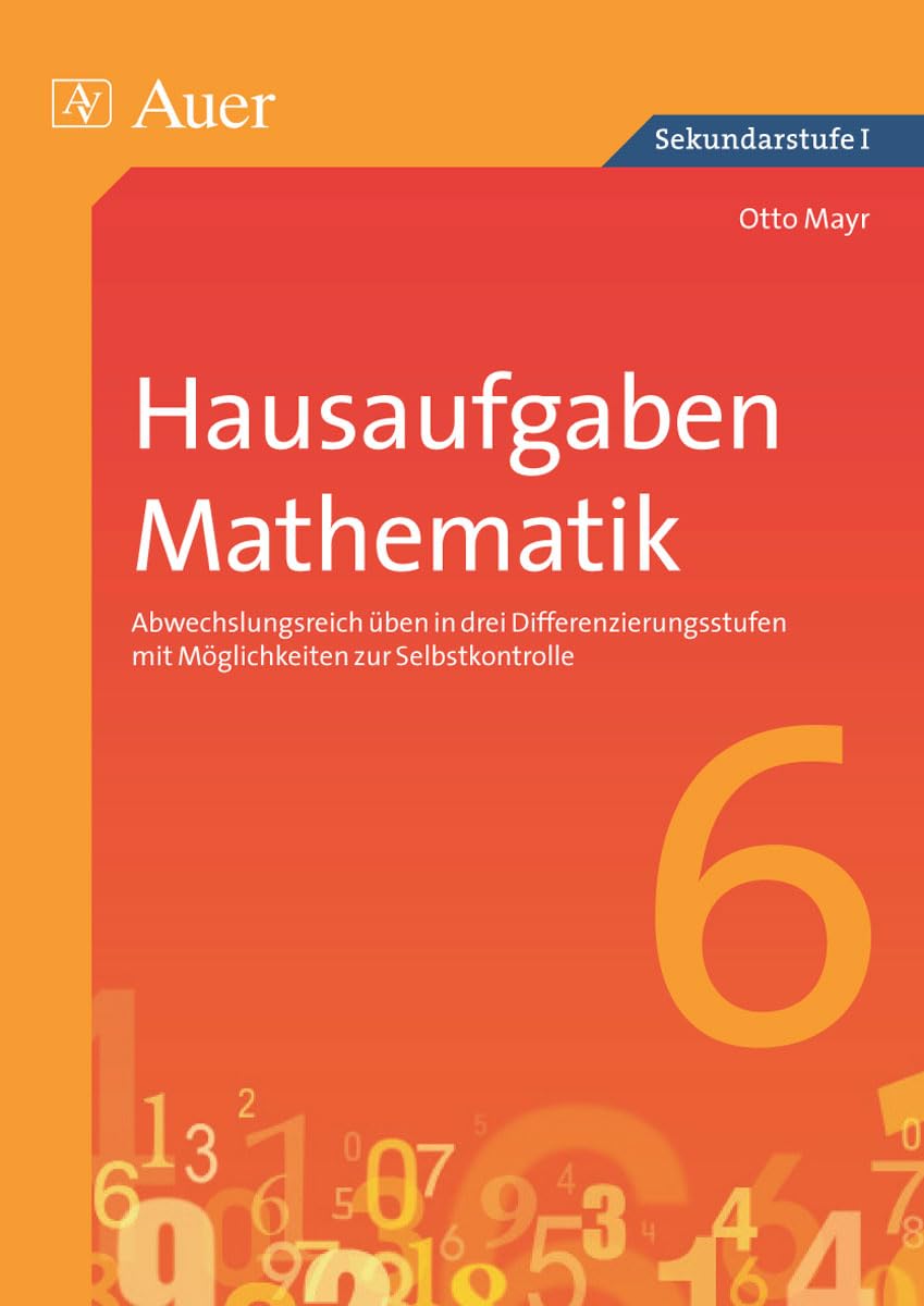 Hausaufgaben Mathematik Klasse 6: Abwechslungsreich üben in drei Differenzierungs stufen mit Möglichkeiten zur Selbstkontrolle (Hausaufgaben Sekundarstufe) Study Guides