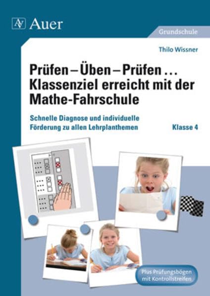 Prüfen - Üben - Prüfen Klassenziel erreicht mit der Mathe-Fahrschule Learning & Reference