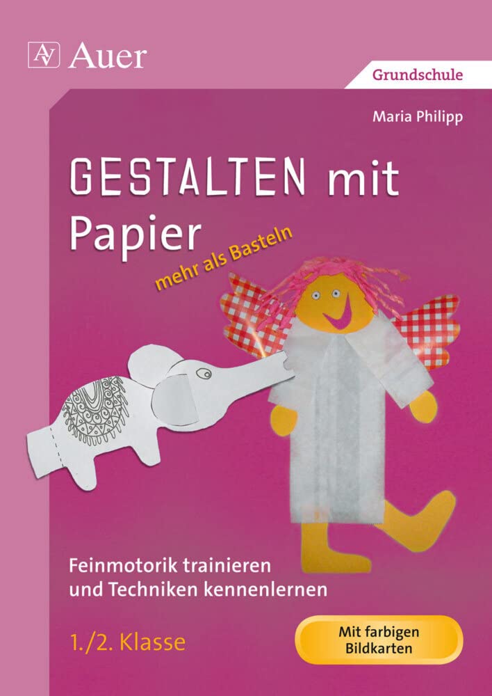 Gestalten mit Papier - mehr als Basteln 1/2 Learning & Reference