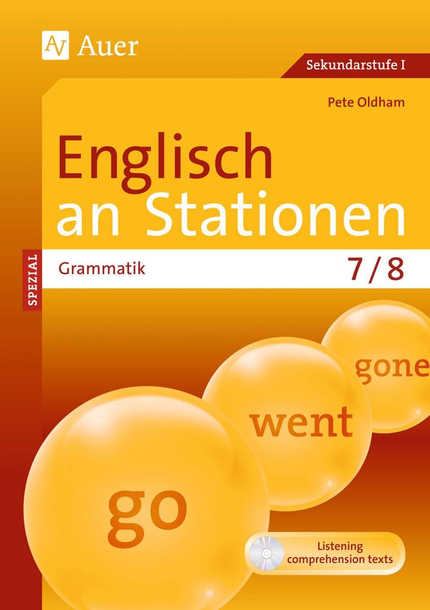 Englisch an Stationen spezial Grammatik 7-8: Übungsmaterial zu den Kernthemen der Bildungsstandards Klasse 7/8 (Stationentraining Sekundarstufe Englisch) Foreign Languages ​​& Dictionaries