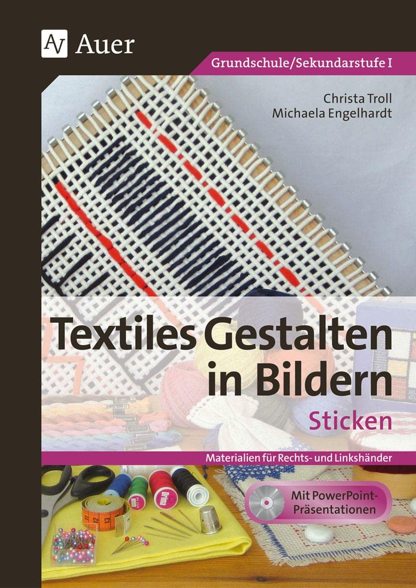 Textiles Gestalten in Bildern: Sticken: (1. bis 6. Klasse): Materialien für Rechts- und Linkshänder (1. bis 6. Klasse) Professional & Reference Books