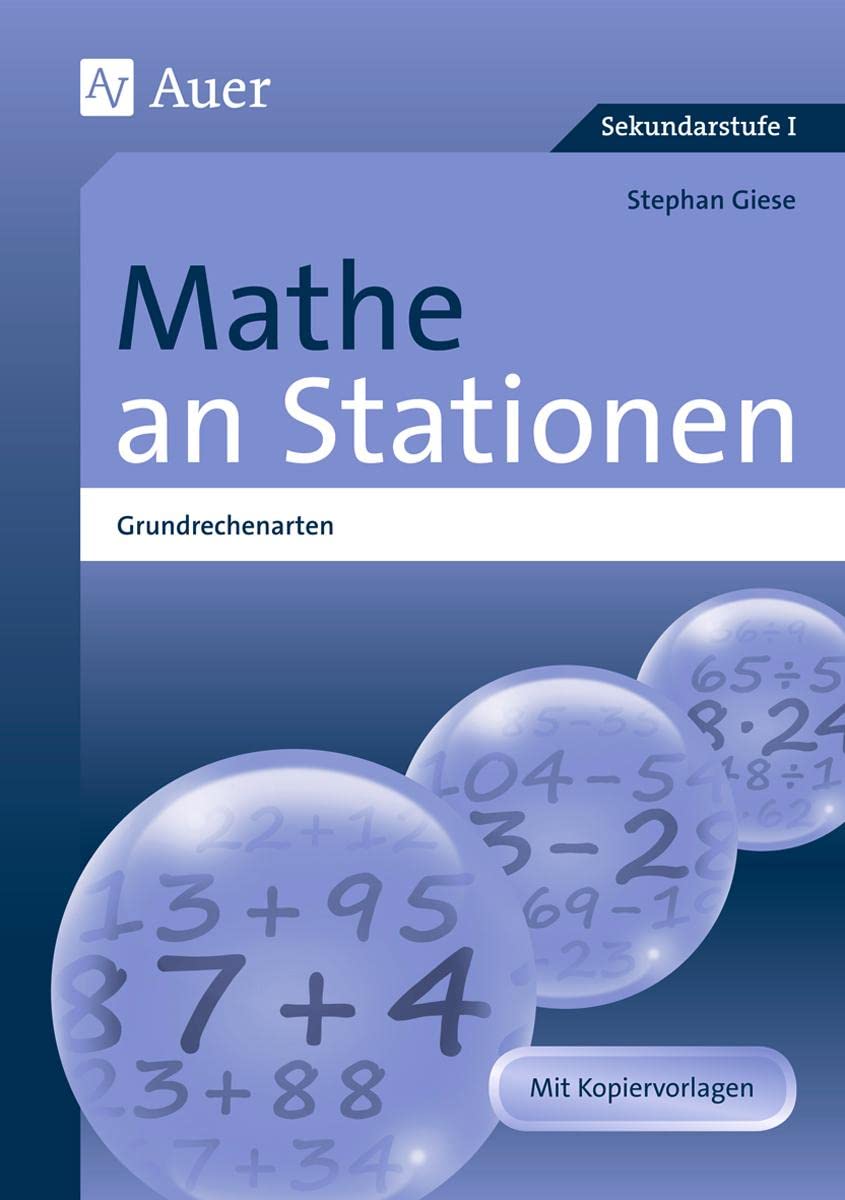 Mathe an Stationen Spezial Grundrechenarten 5-6: Übungsmaterial zu den Kernthemen der Bildungsstandards 5/6 (5. und 6. Klasse) (Stationentraining Sek. Mathematik) Professional & Reference Books
