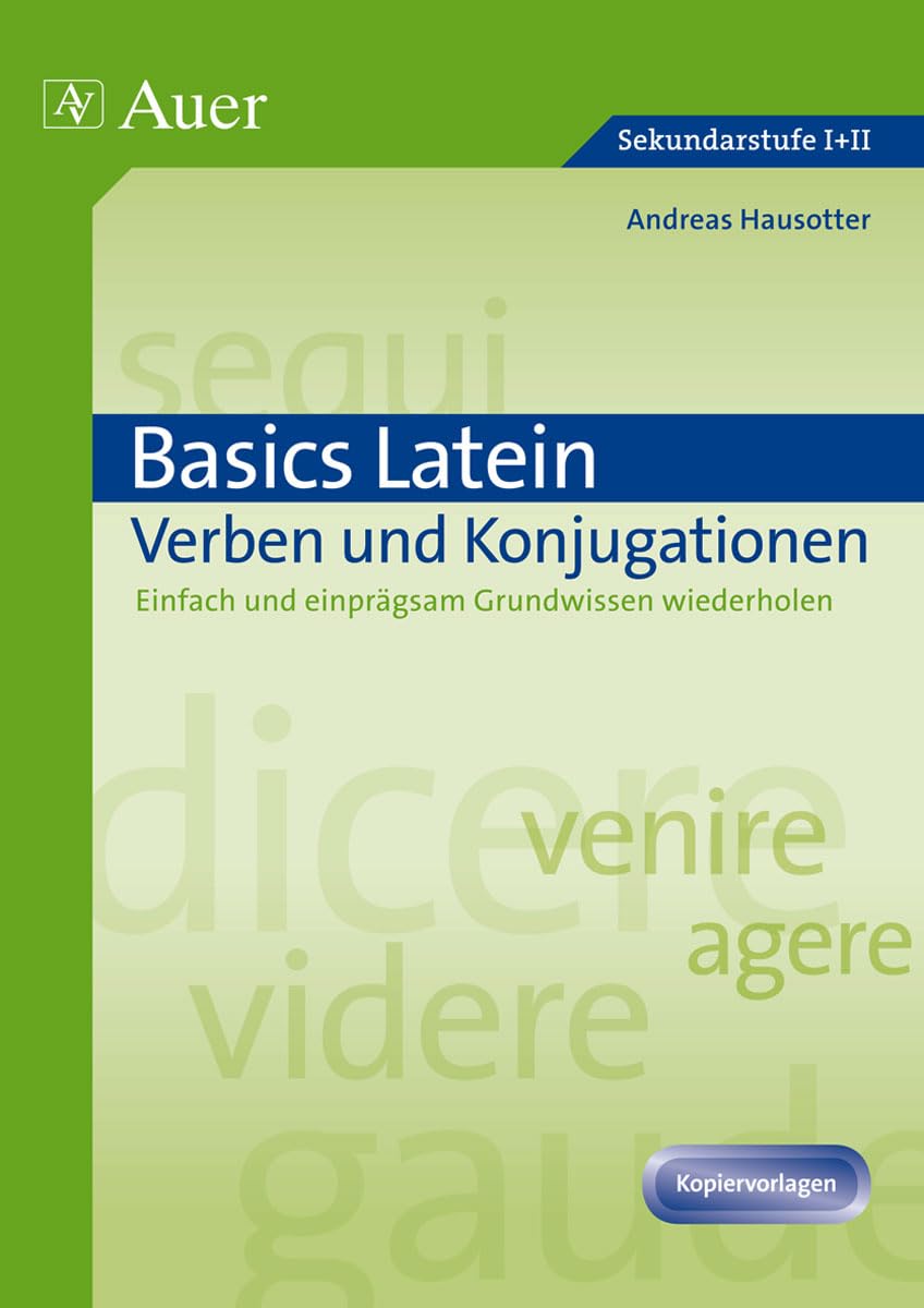 Basics Latein: Verben und Konjugationen: Einfach und einprägsam Grundwissen wiederholen (5. bis 13. Klasse) Foreign Languages ​​& Dictionaries
