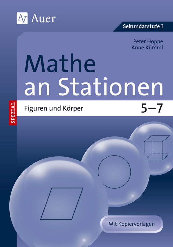 Mathe an Stationen spezial Figuren und Körper 5-7: Übungsmaterial zu den Kernthemen der Bildungsstandards Klasse 5-7 (Stationentraining Sek. Mathematik) Learning & Reference