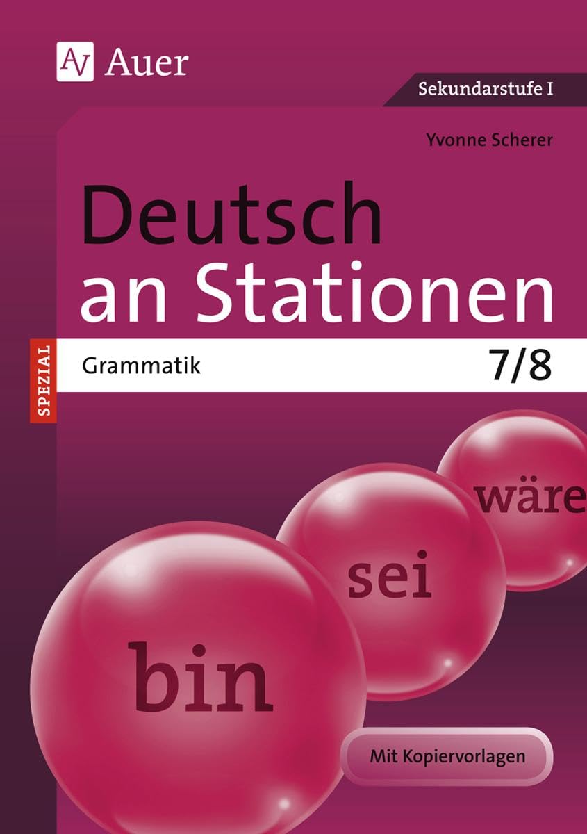 Deutsch an Stationen SPEZIAL Grammatik 7-8: Übungsmaterial zu den Kernthemen der Bildungsstandards Klasse 7/8 Professional & Reference Books