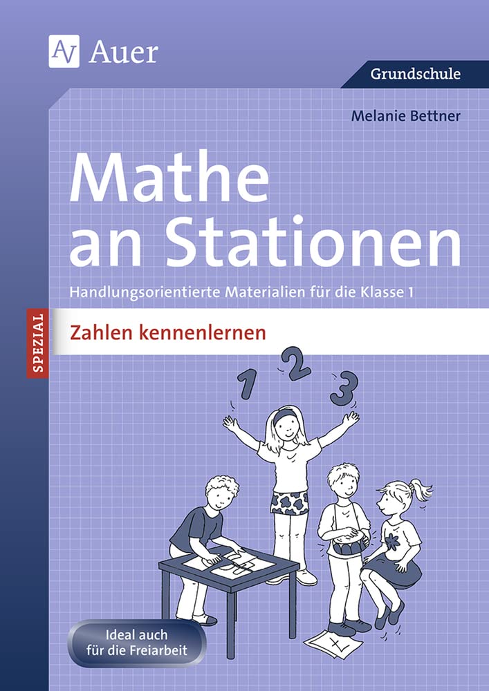 Mathe an Stationen SPEZIAL Zahlen kennenlernen: Handlungsorientierte Materialien für die Klasse 1 (Stationentraining Grundschule Mathe) Learning & Reference