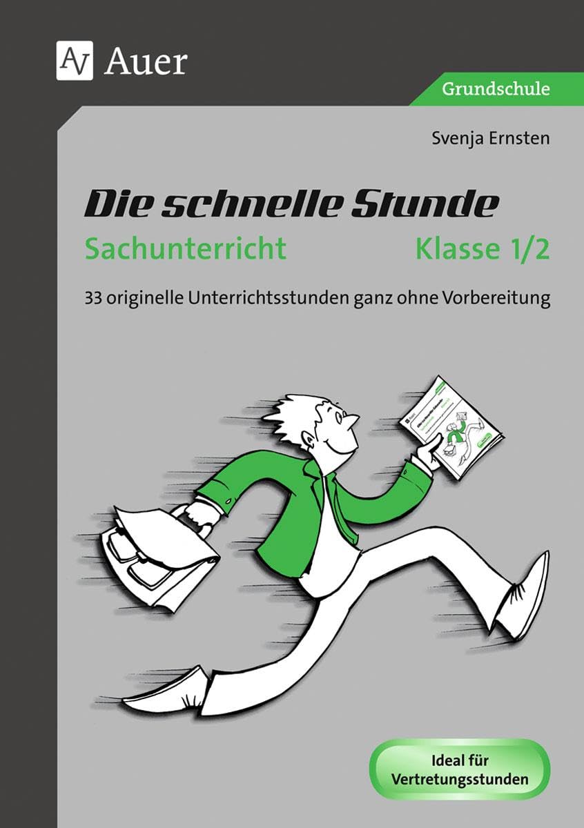 Die schnelle Stunde Sachunterricht Klasse 1/2: 33 originelle Unterrichtsstunden ganz ohne Vorbereitung (Die schnelle Stunde Grundschule) Professional & Reference Books