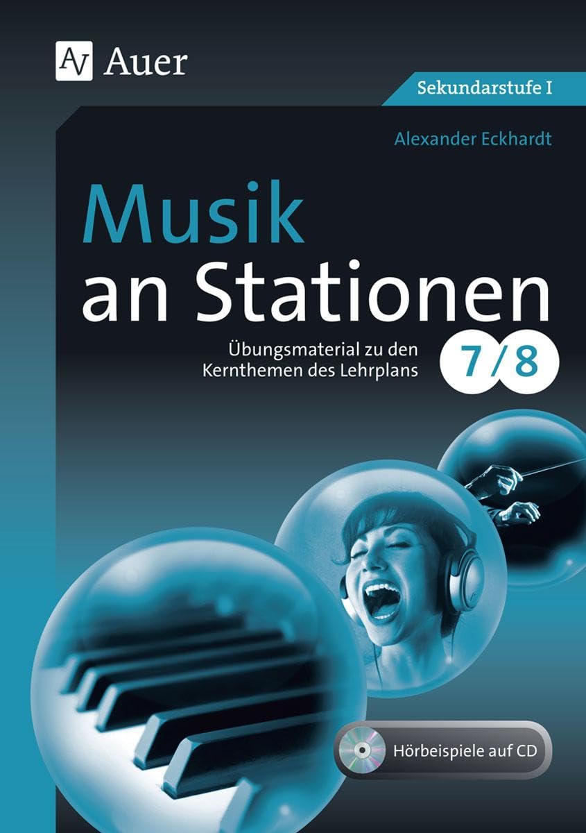 Musik an Stationen 7-8: Übungsmaterial zu den Kernthemen des Lehrplans Klasse 7-8 Professional & Reference Books