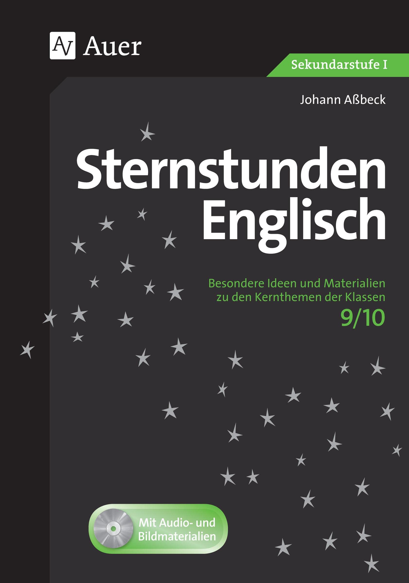 Sternstunden Englisch 9-10: Besondere Ideen und Materialien zu den Kernthemen der Klassen 9/10 (Sternstunden Sekundarstufe) Foreign Languages ​​& Dictionaries