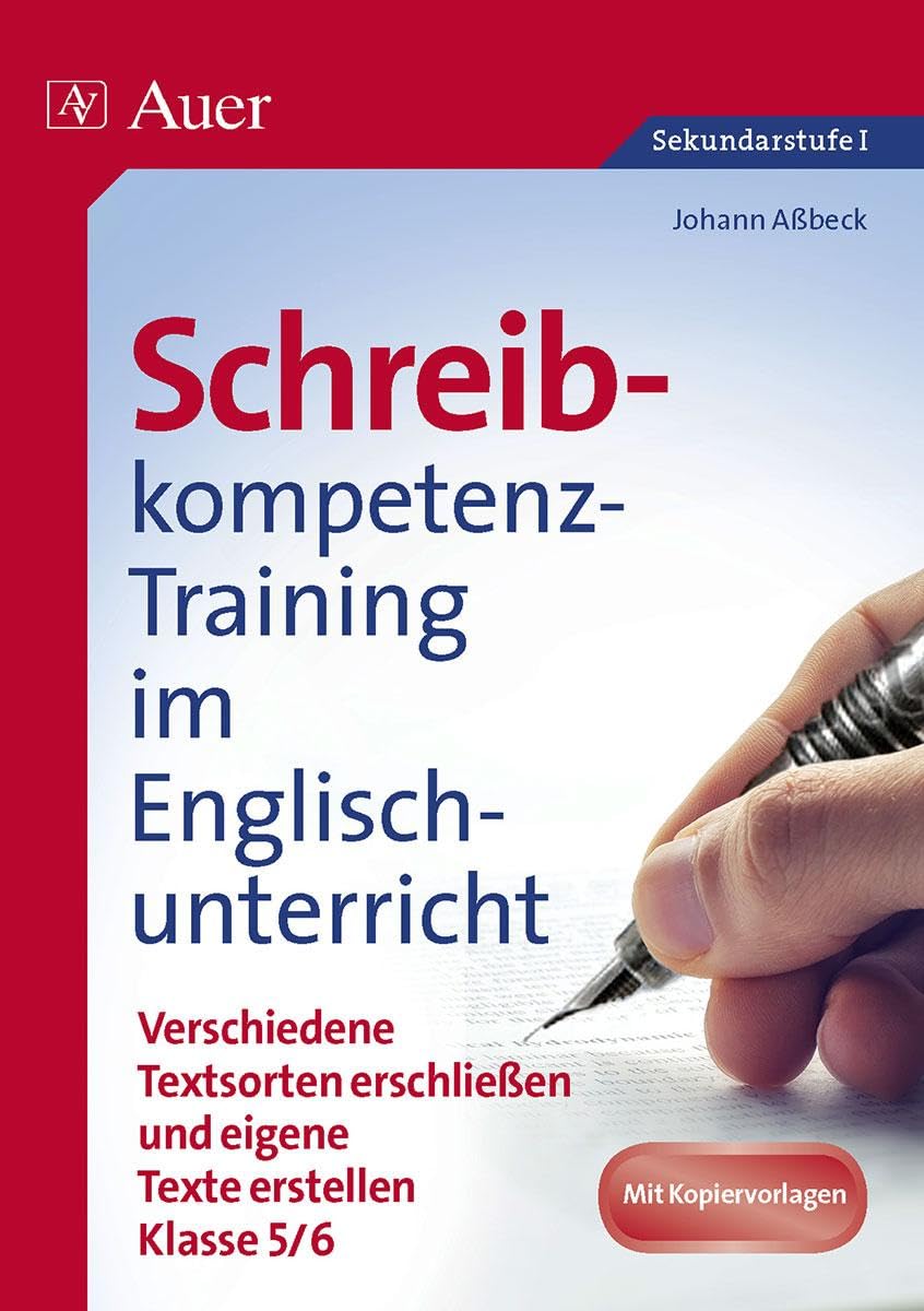 Schreibkompetenz-Training Englisch 5-6: Verschiedene Textsorten erschließen und eigene Texte erstellen Klasse 5-6 (Schreibkompetenz-Training Sekundarstufe) Foreign Languages ​​& Dictionaries