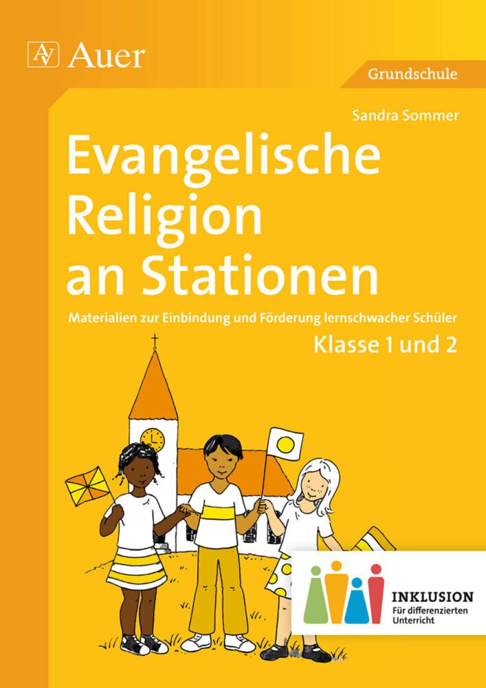 Evangelische Religion an Stationen 1-2 Inklusion: Materialien zur Einbindung und Förderung lernschwacher Schüler (1. und 2. Klasse) (Stationentraining Grundschule Evang. Religion) Study Guides