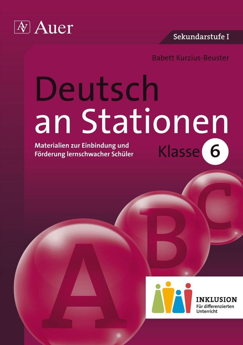 Deutsch an Stationen 6 Inklusion: Materialien zur Einbindung und Förderung lernschwacher Schüler (6. Klasse) (Stationentraining Sekundarstufe Deutsch) Professional & Reference Books