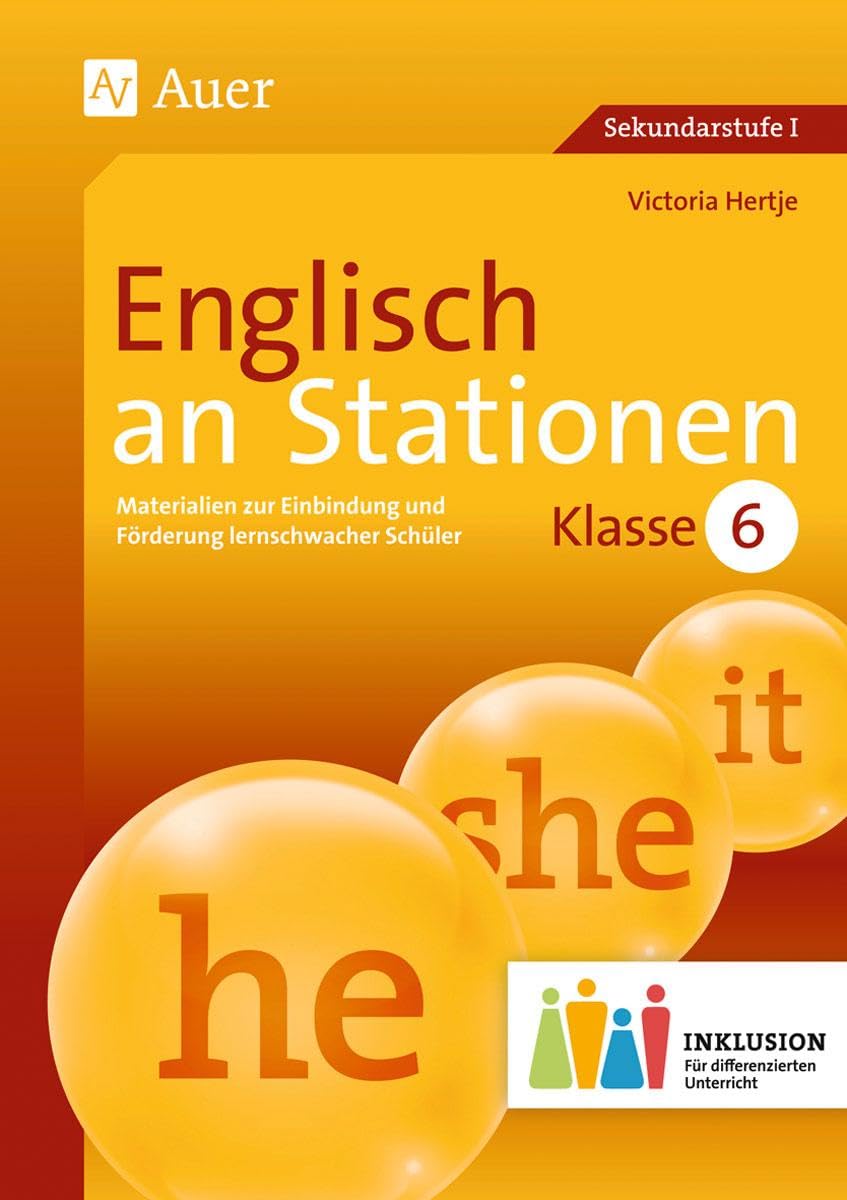 Englisch an Stationen 6 Inklusion: Materialien zur Einbindung und Förderung lernschwacher Schüler (6. Klasse) (Stationentraining Sekundarstufe Englisch) Learning & Reference