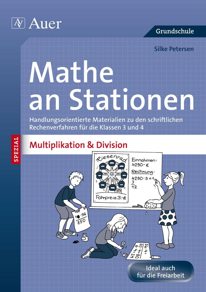 Mathe an Stationen Multiplikation & Division 3-4: Handlungsorientierte Materialien zu den schriftli chen Rechenverfahren für die Klassen 3 und 4 (Stationentraining Grundschule Mathe) Professional & Reference Books
