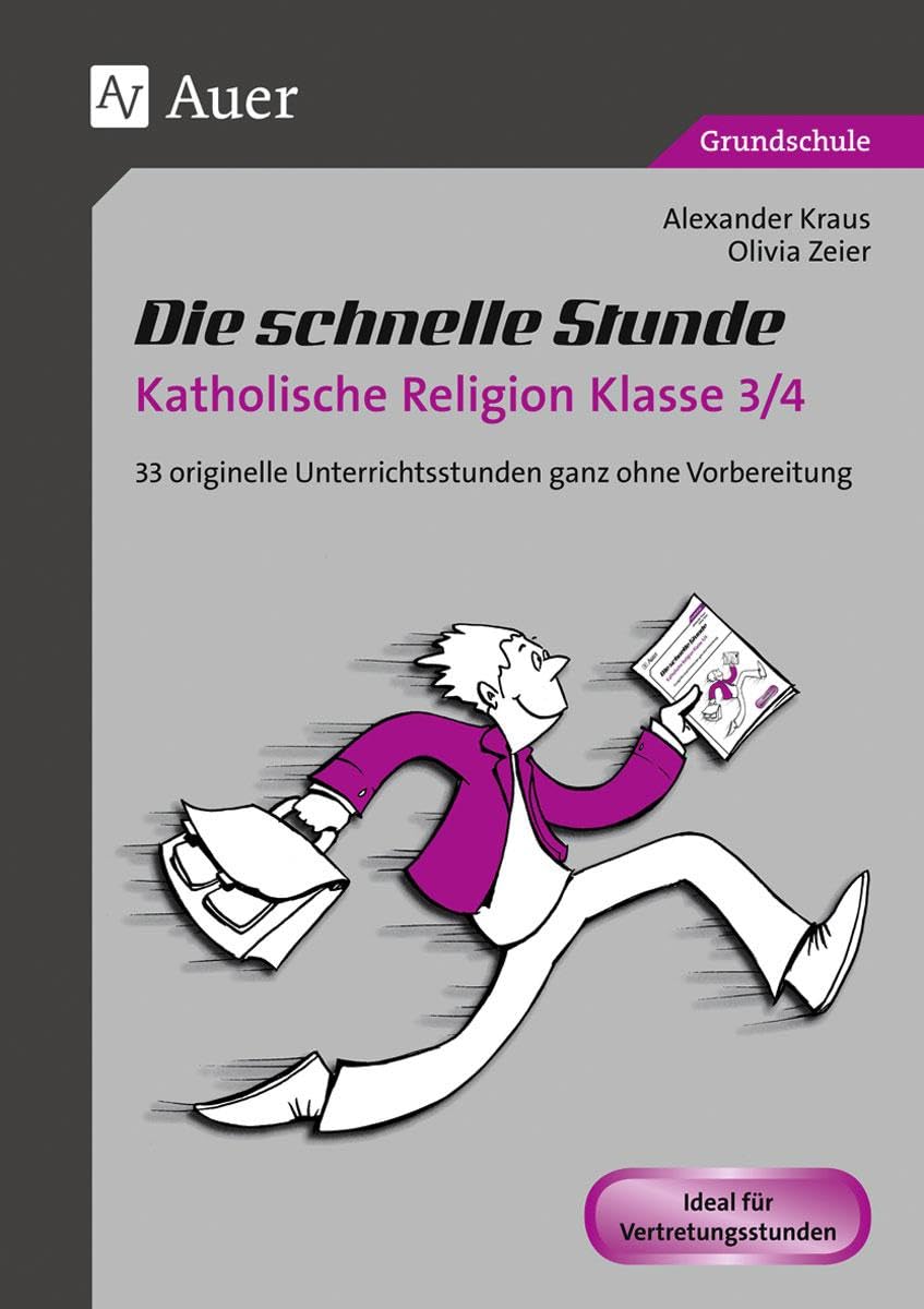 Die schnelle Stunde Katholische Religion Kl. 3/4: 33 originelle Unterrichtsstunden ganz ohne Vorbereitung (3. und 4. Klasse) (Die schnelle Stunde Grundschule) Learning & Reference