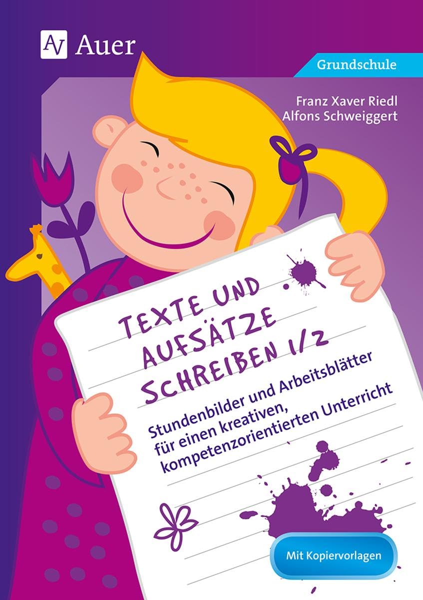Texte und Aufsätze schreiben 1/2: Stundenbilder und Arbeitsblätter für einen kreativen, kompetenzorientierten Unterricht (1. und 2. Klasse) Professional & Reference Books
