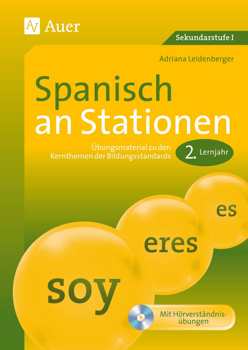 Spanisch an Stationen 2. Lernjahr: Übungsmaterial zu den Kernthemen der Bildungsstandards 2. Lernjahr (6. bis 10. Klasse) Learning & Reference