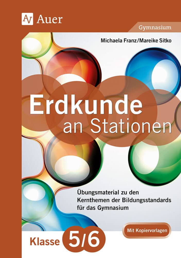Erdkunde an Stationen 5-6 Gymnasium: Übungsmaterial zu den Kernthemen des Lehrplans für das Gymnasium (5. und 6. Klasse) (Stationentraining Sekundarstufe Erdkunde) Learning & Reference