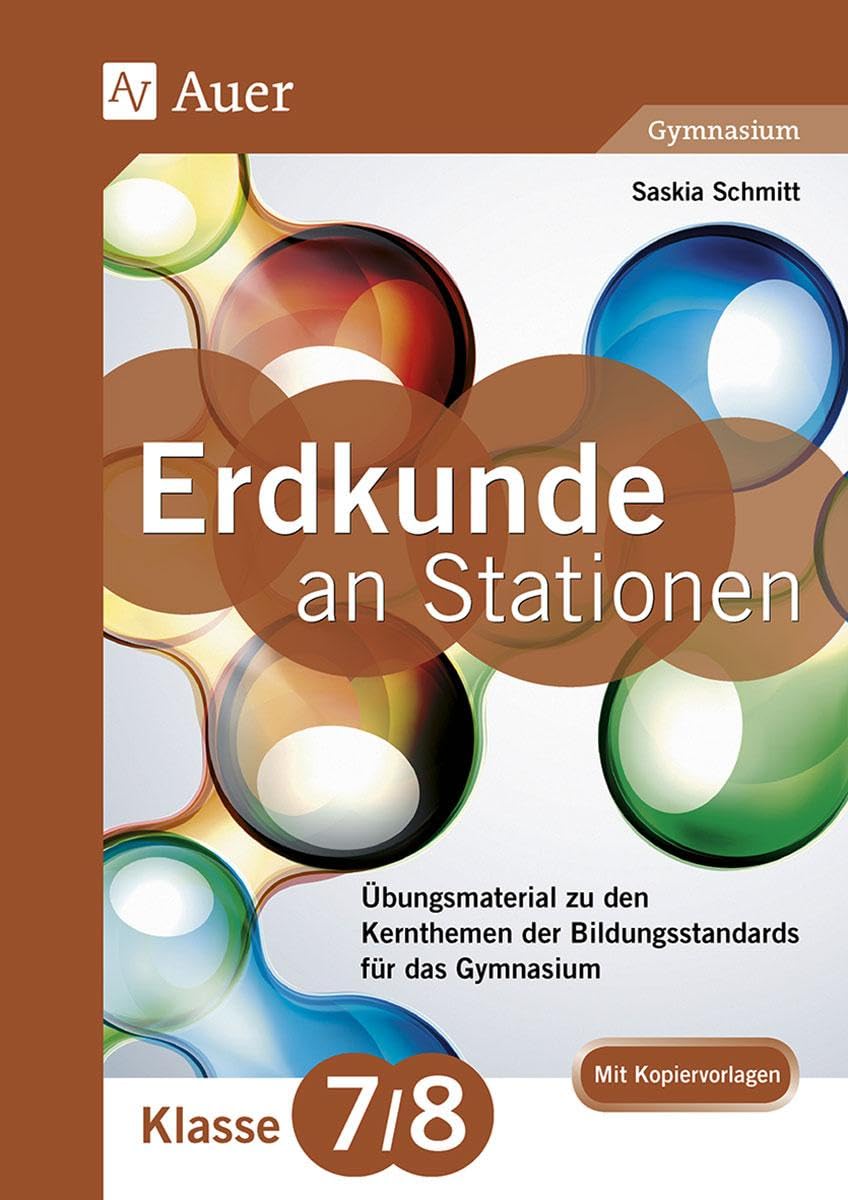 Erdkunde an Stationen 7-8 Gymnasium: Übungsmaterial zu den Kernthemen des Lehrplans für das Gymnasium (7. und 8. Klasse) (Stationentraining Sekundarstufe Erdkunde) Learning & Reference