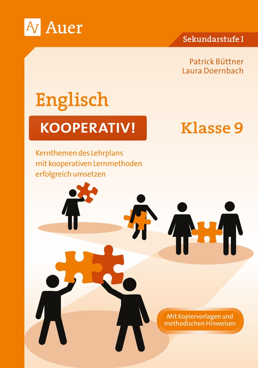 Englisch kooperativ Klasse 9: Kernthemen des Lehrplans mit kooperativen Lernmethoden erfolgreich umsetzen (Kooperatives Lernen Sekundarstufe) Foreign Languages ​​& Dictionaries