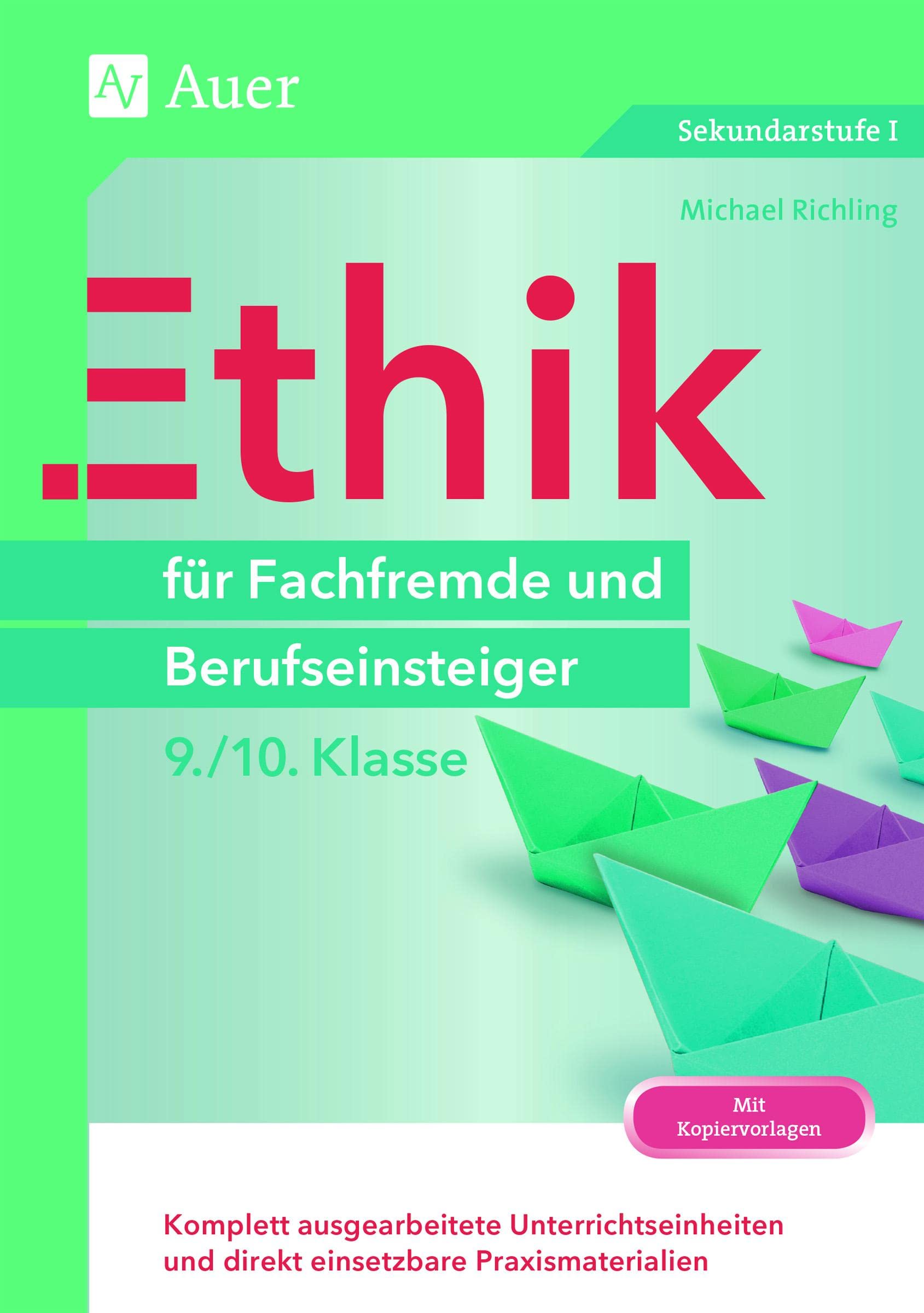 Ethik für Fachfremde und Berufseinsteiger 9-10 Social Sciences