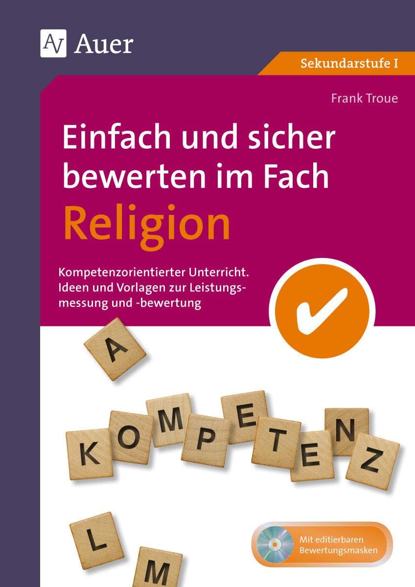 Einfach und sicher bewerten im Fach Religion: Kompetenzorientierter Unterricht - Ideen und Vorlagen zur Leistungsmessung und -bewertung (5. bis 10. ... Unterricht Sekundarstufe) Professional & Reference Books