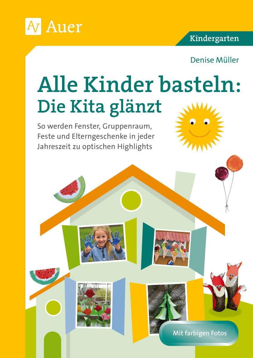 Alle Kinder basteln: die Kita glänzt book