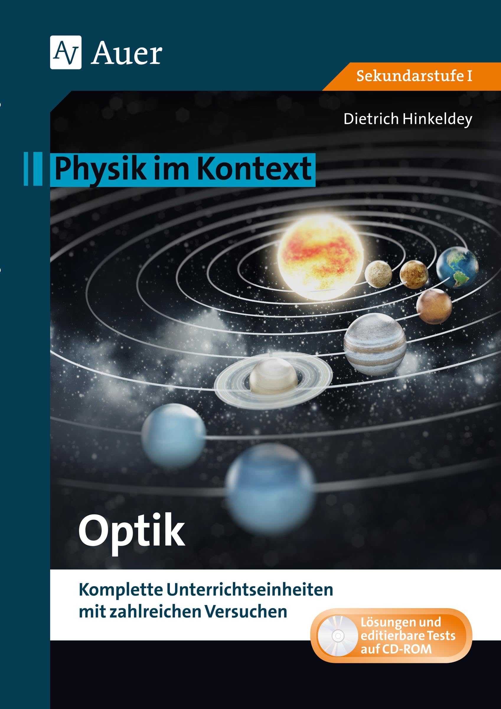 Optik: Physik im Kontext. Komplette Unterrichtseinheiten mit zahlreichen Versuchen (5. bis 10. Klasse) Learning & Reference