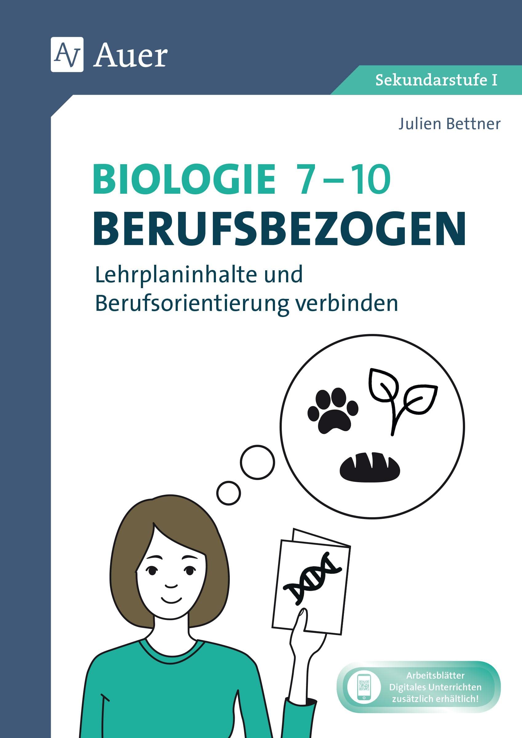 Biologie 7-10 berufsbezogen: Lehrplaninhalte und Berufsorientierung verbinden (7. bis 10. Klasse) (Berufsbezogener Fachunterricht) Learning & Reference